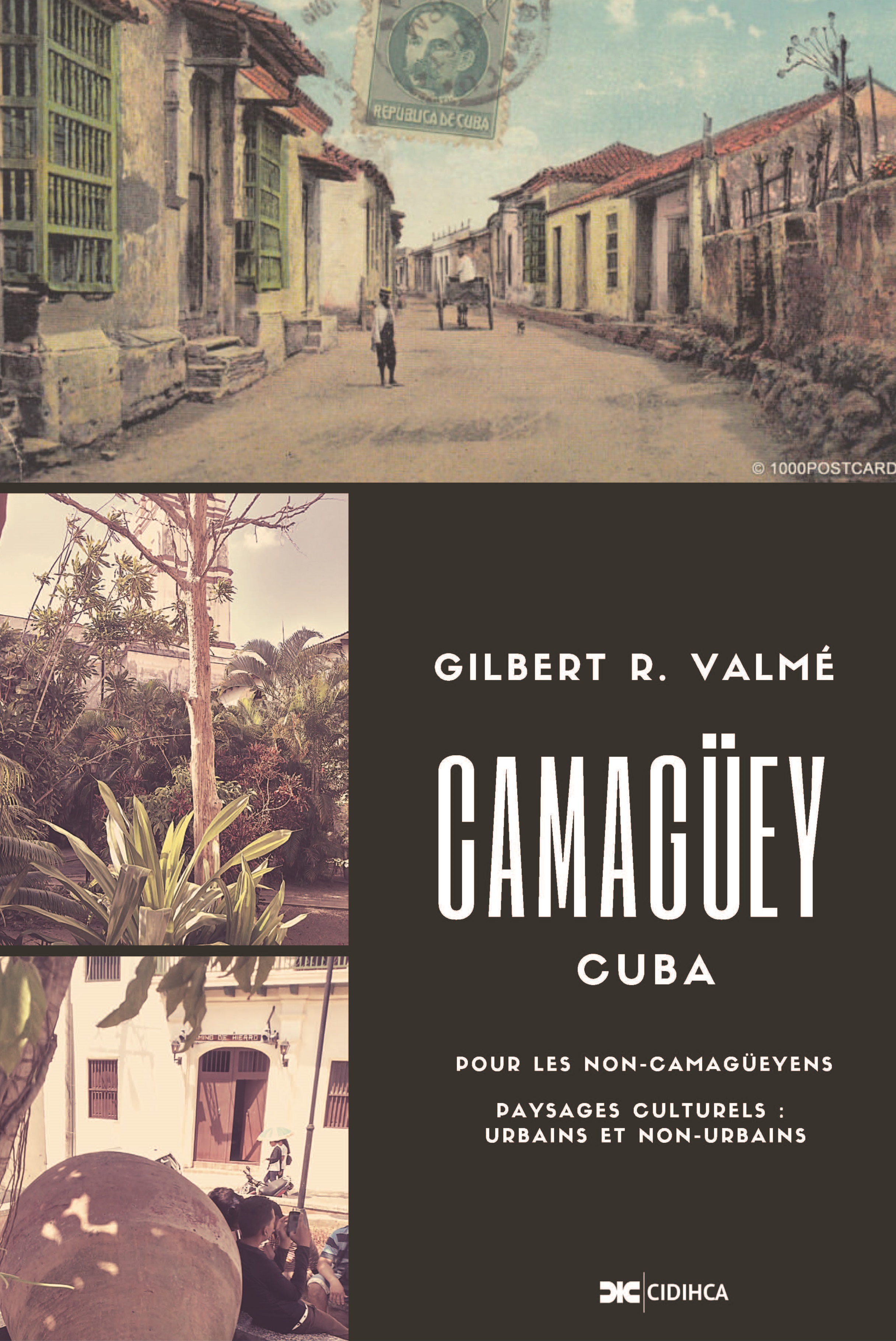 Camagüey (Cuba)
Pour les non-Camagüeyens
Paysages Culturels: Urbains et Non-Urbains
